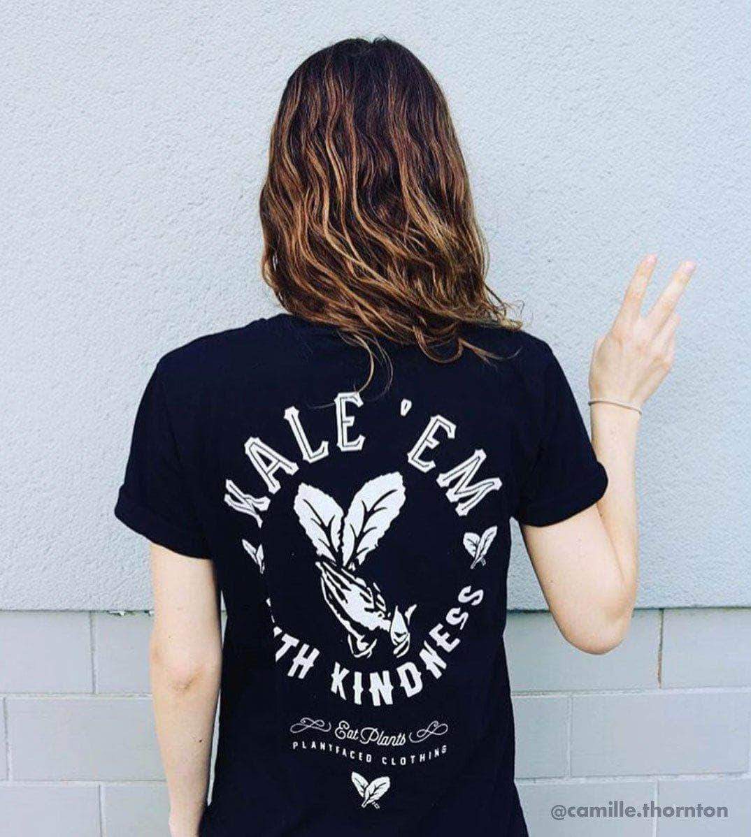 Kale em with kindness Plant Faced t shirt